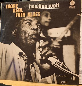 Howling Wolf - More Real Folk Blues