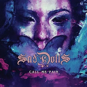 Sad Dolls - Call Me Pain