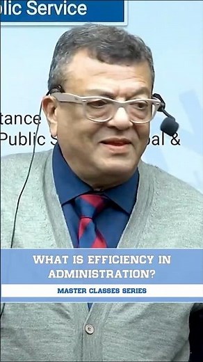 WHAT IS EFFICIENCY IN ADMINISTRATION?