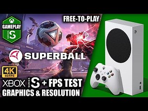 Superball - Xbox Series S Gameplay + FPS Test