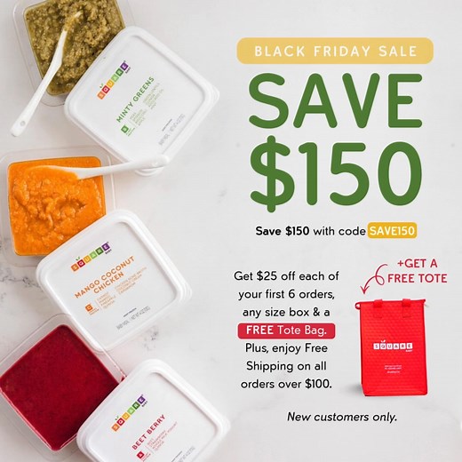 Black Friday, baby! Our biggest deal of the year! 🖤 Get a FREE TOTE SAVE $150 with code SAVE150 — that’s $25 off each of your first 6 orders (any size box!) Plus, get free shipping on orders over $100. 🙌 Dietitian-designed and baby-approved! 🥦 Veggie-forward, balanced meals 🍗 Premium proteins including organic chicken, beef, egg, nuts, and yogurt 🌰 Allergen introduction options 🥑 Half the sugar and 2x the protein & healthy fats as most pouches 📦 Organic meals, made fresh and delivered fro