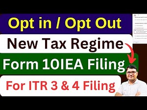 Opt in & Opt out New Tax Regime Form 10IEA Filing AY 2025-26 | ITR 3 & ITR 4 Filing Form 10IEA