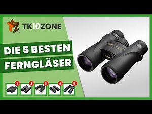 Die 5 besten Ferngläser