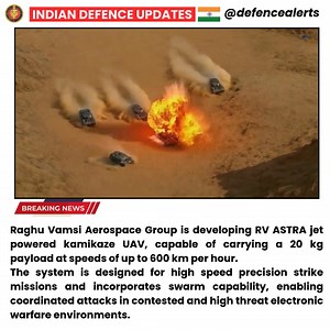 17K views · 651 reactions | Raghu Vamsi Aerospace Group is developing RV ASTRA jet powered kamikaze UAV, capable of carrying a 20 kg payload at speeds of up to 600 km per hour. The system is designed for high speed precision strike missions and incorporates swarm capability, enabling coordinated attacks in contested and high threat electronic warfare environments. | Indian Defence Updates | Facebook