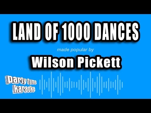 Wilson Pickett - Land of 1000 Dances (Karaoke Version)