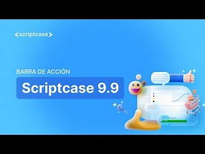 Scriptcase 9.9 - Barra de acción