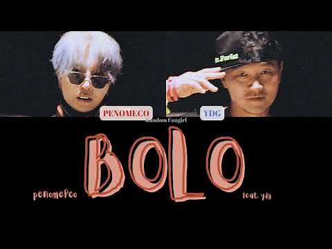 PENOMECO (페노메코) - BOLO (Feat. YDG) [Colour Coded Lyrics Han/Rom/Eng]