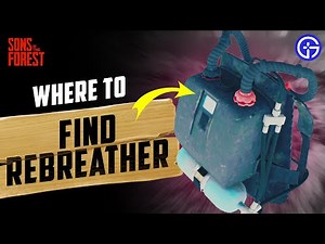 Where to Find Rebreather in Sons of the Forest | Location Guide