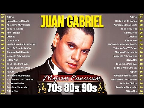 Las 20 mejores baladas románticas de Juan Gabriel - Sus más hermosos éxitos