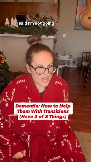 Dementia: How to Help Them With Transitions (Have 2 of 3 Things) #dementia