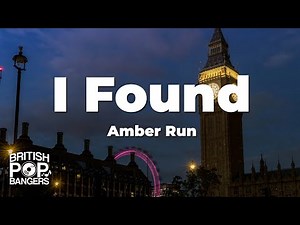 Amber Run - I Found (Lyrics)