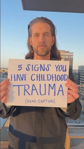 5 Signs of Unhealed Childhood Trauma (and How to Heal)