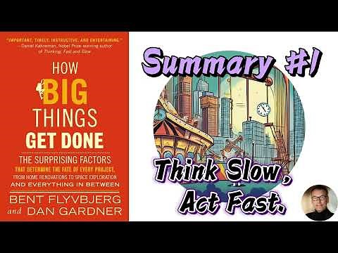 How Big Things Get Done | Bent Flyvbjerg | #1 Summary | Think Slow，Act Fast.