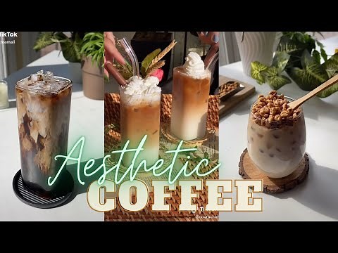 ✨Aesthetic✨ Coffee | PART 2 | Relaxing Homecafe Drinks | TikTok Compilation | 2021