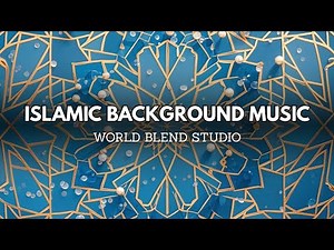 Islamic Ambient Dakwah Music | Peaceful Universal Muslim Background