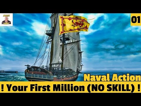 Your First Million !! ( No Skill Needed ) EP 01 Naval Action Tutorial