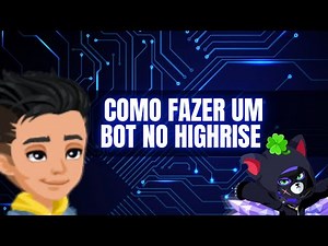 Seu primeiro BOT no Highrise