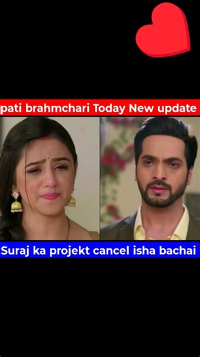 pati brahmchari serial update upcoming Ep 292 suraj ka project cancel Ho Gaya Isha bachai 😱