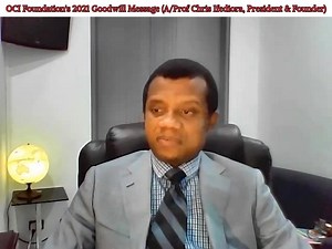 82 reactions · 36 shares | 2021 GOODWILL/NEW YEAR MESSAGE FROM THE OCI FOUNDATION'S FOUNDER AND PRESIDENT, DR CHRIS IFEDIORA (01/01/2021) The Year 2021 will be a big and memorable year for Nigerians. Watch, and hear from the OCI Foundation's President, A/Prof Chris Ifediora on why this will be the case. You just can't miss this. #werisebyliftingothers | OCI Foundation | Facebook