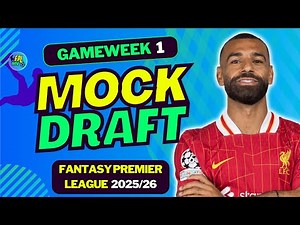 FPL 25/26 FIRST DRAFT GUIDE | FANTASY PREMIER LEAGUE 2025/26 TIPS