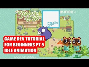 Idle Animation - Making a game with Go & Raylib Tutorial - Part 5