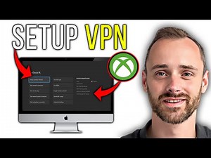 How To Set Up VPN on Xbox | Step By Step