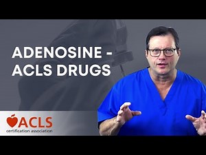 Adenosine - ACLS Drugs | ACLS Certification Association