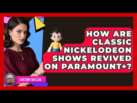 How Are Classic Nickelodeon Shows Revived On Paramount+? - Cartoon Fan Club