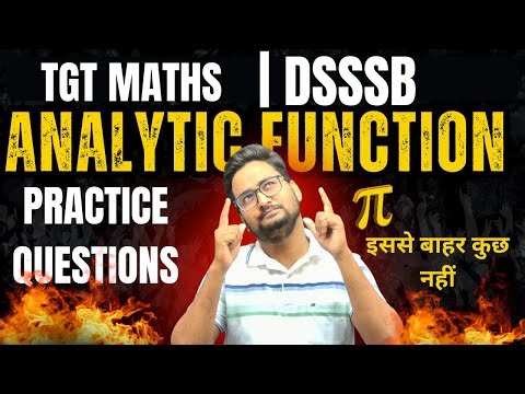Analytic Function Practice Questions | TGT MATHS | DSSSB