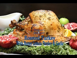Roasted Turkey With Lemon Parsley & Garlic - Today's Delight