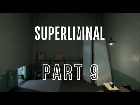 Superliminal: Level 9 - Retrospect (Gameplay/Walkthrough)