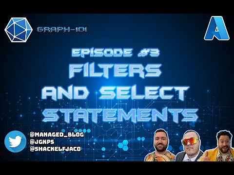 Graph 101 - E3 - Filters and Select Statements (I.T)