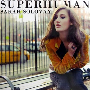 Sarah Solovay - Superhuman