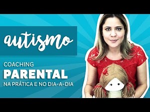 Autism - Parental Coaching Part 2 - Everyday Practice