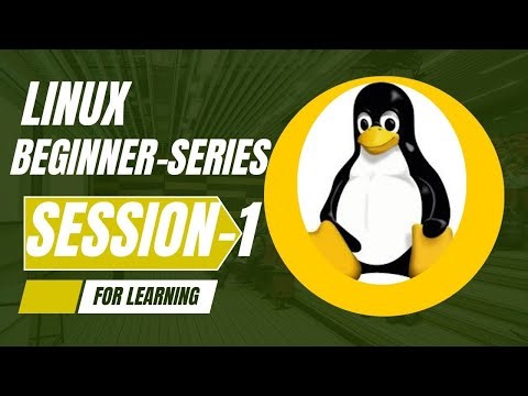 LINUX BEGINNER SERIES-SESSION-1