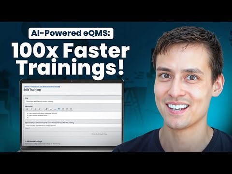 AI-Powered eQMS: 100x Faster Trainings!