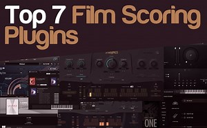 Top 7 Plugins For Game & Film Scoring 2025