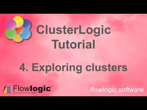 FlowLogic: ClusterLogic Tutorial 4 - Exploring clusters