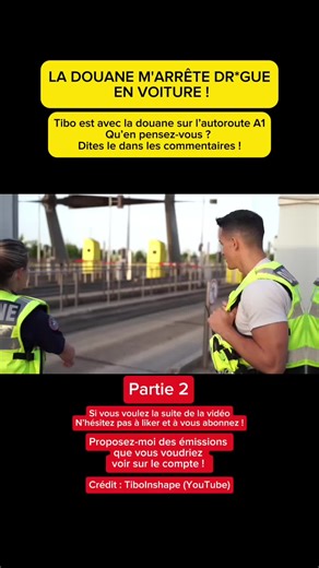 Contrôles Douaniers : Tibo Inshape en Action !