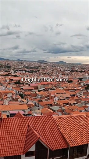 Sucre, Bolivia | Four Highlights in One City: Recoleta, Cal Orck’o, Centro and San Felipe de Neri