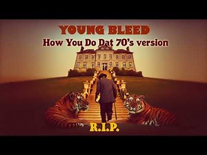 How Ya Do Dat? | 70's Soul Tribute to Young Bleed