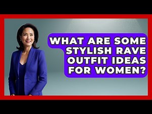 What Are Some Stylish Rave Outfit Ideas For Women? - We Go To Festivals