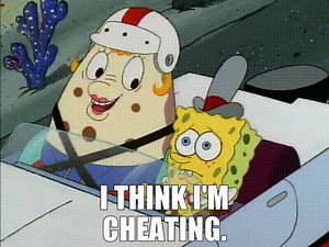 I think I'm cheating.