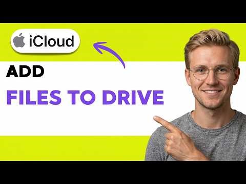 How to Add Files to iCloud Drive [2026 Full Guide]