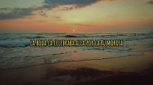 La Boda Del Huitlacoche - Canción y Letra