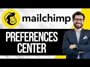How to Use the Mailchimp Preferences Center
