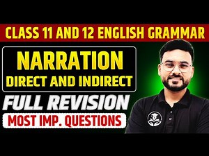 Direct and Indirect : Narration | English Grammar एकदम Zero level से | Class 11/12th English Grammar