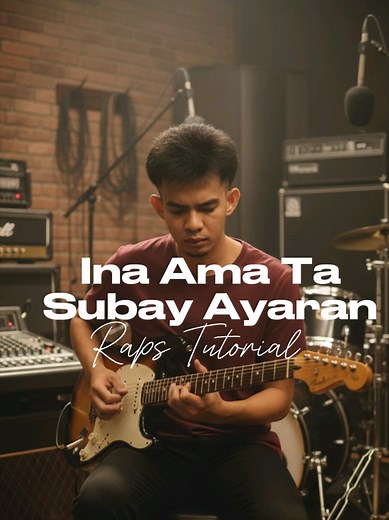 Raps Tutorial for Ina Ama T Subay Ayaran by Lady Ann
