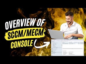 SCCM Console Beginners Guide | ConfigMgr