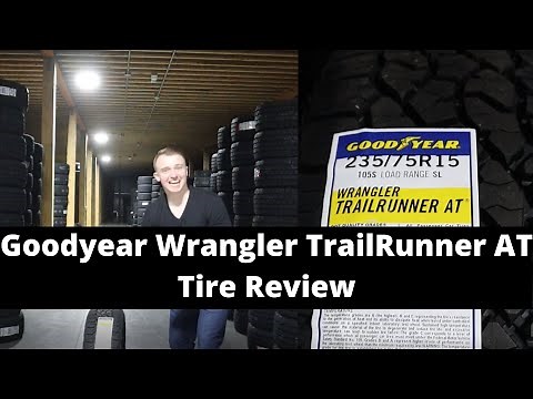 Goodyear Wrangler TrailRunner AT Tire Review | Goodyear All-Terrain Tire Review